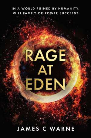 Rage at Eden de James C Warne