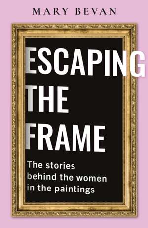 Escaping the Frame de Mary Bevan