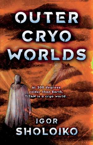 Outer Cryo Worlds de Igor Sholoiko