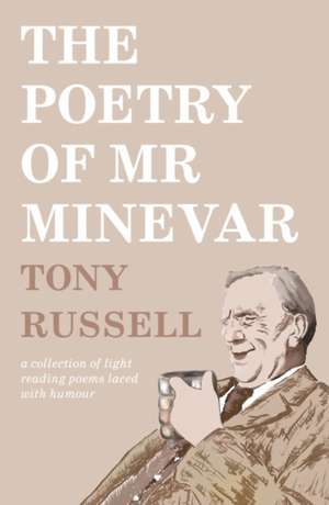 The Poetry of Mr Minevar de Tony Russell