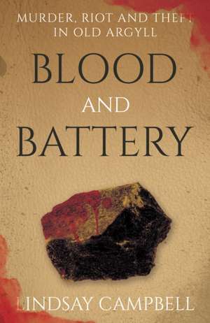 Blood and Battery de Lindsay Campbell