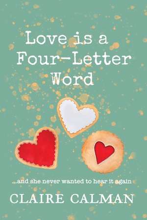 Love Is A Four-Letter Word de Claire Calman