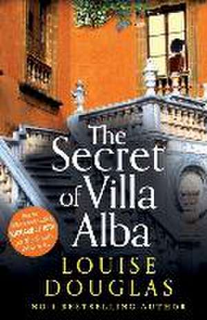 The Secret of Villa Alba de LOUISE DOUGLAS