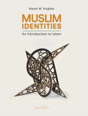 Muslim Identities de Aaron W. Hughes