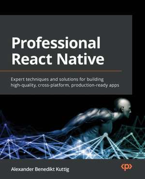 Professional React Native de Alexander Benedikt Kuttig