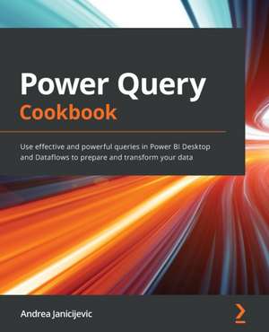 Power Query Cookbook de Andrea Janicijevic