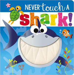 Never Touch a Shark! de Ltd. Make Believe Ideas