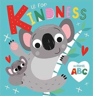 Hainsby, C: K is for Kindness de Make Believe Ideas