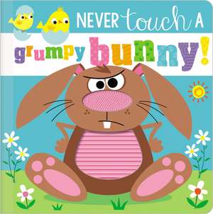 Never Touch a Grumpy Bunny! de Ltd. Make Believe Ideas