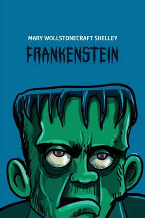 Frankenstein de Mary Wollstonecraft Shelley