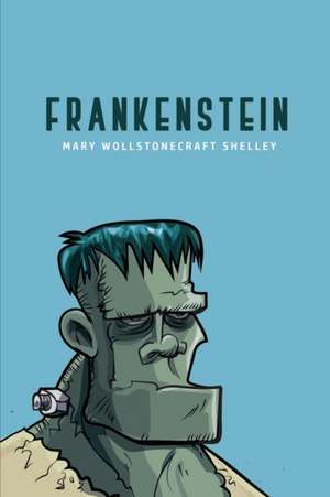 Frankenstein de Mary Wollstonecraft Shelley