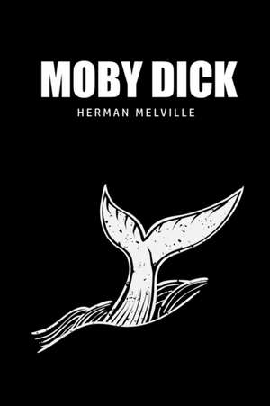 Moby Dick or, The Whale de Herman Melville