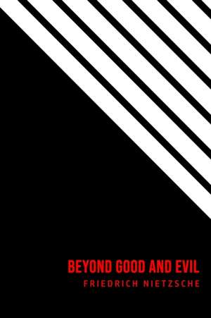 Beyond Good and Evil de Friedrich Nietzsche
