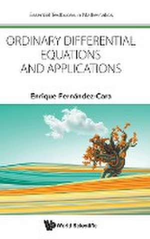 ORDINARY DIFFERENTIAL EQUATIONS AND APPLICATIONS de Enrique Fernandez-Cara
