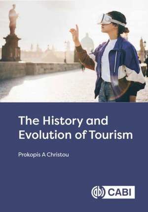 The History and Evolution of Tourism de Prokopis A Christou