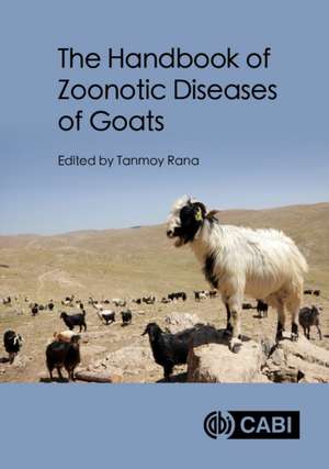 The Handbook of Zoonotic Diseases of Goats de Tanmoy Rana