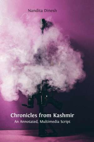 Chronicles from Kashmir de Nandita Dinesh