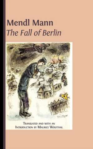 Mendl Mann's 'The Fall of Berlin' de Maurice Wolfthal