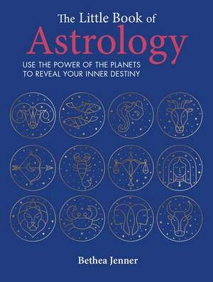 The Little Book of Astrology: Use the power of the planets to reveal your inner destiny de CICO Books