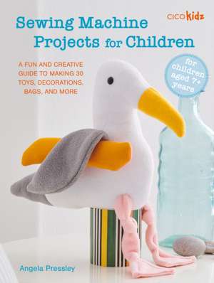 Sewing Machine Projects for Children de Angela Pressley