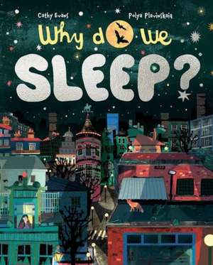 Why Do We Sleep? de Cathy Evans