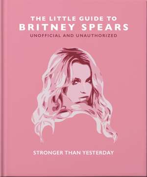 The Little Guide to Britney Spears de Orange Hippo!