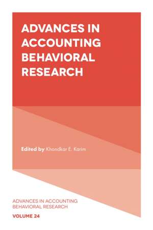 Advances in Accounting Behavioral Research de Khondkar E. Karim