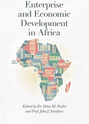 Enterprise and Economic Development in Africa de Dina M. Nziku