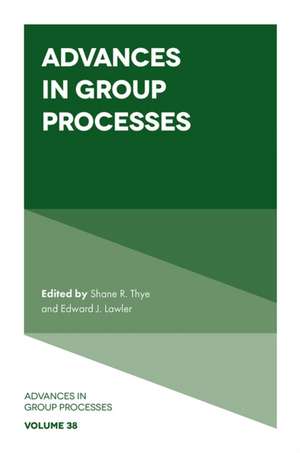 Advances in Group Processes de Shane R. Thye