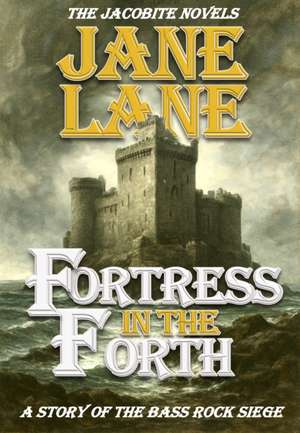 Fortress in the Forth de Jane Lane