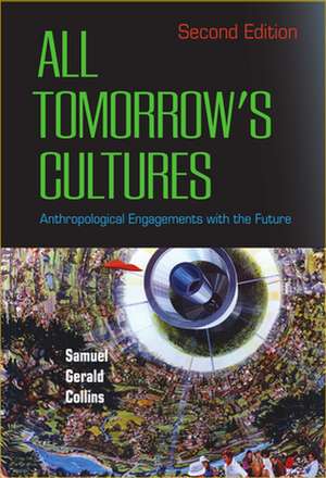 All Tomorrow's Cultures de Samuel Gerald Collins