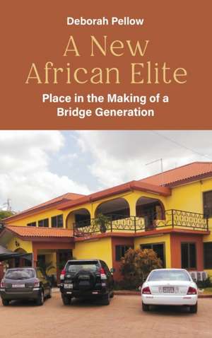 A New African Elite de Deborah Pellow