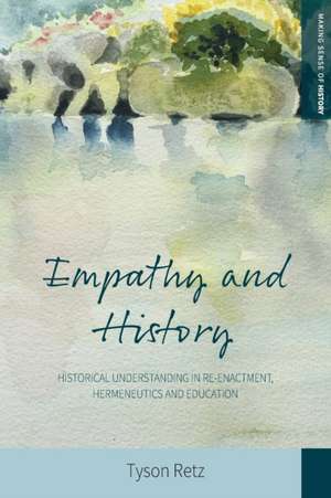 Empathy and History de Tyson Retz