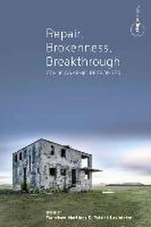 Repair, Brokenness, Breakthrough de Patrick Laviolette