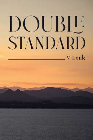 Lenk, V: Double Standard