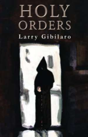 Holy Orders de Larry Gibilaro
