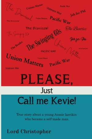 Please, Just Call Me Kevie! de Lord Christopher