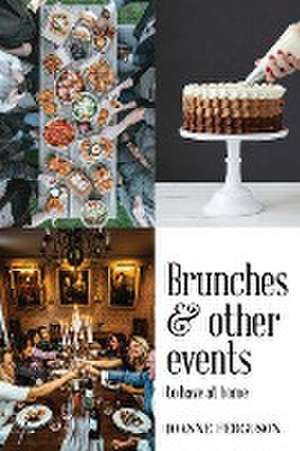 Brunches and other events to have at home de Joanne Ferguson