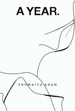 A Year. de Shumaiya Khan