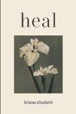 Heal de Briana Elizabeth