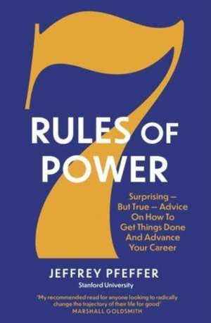 7 Rules of Power de Jeffrey Pfeffer