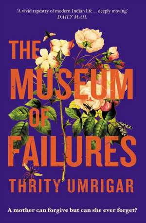 The Museum of Failures de Thrity Umrigar