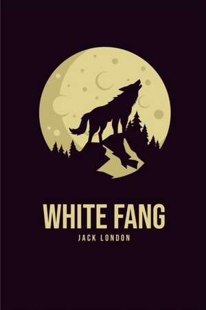White Fang de Jack London