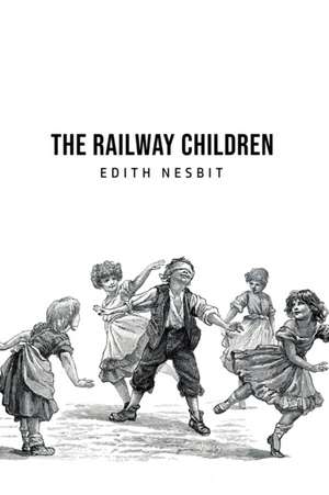 Nesbit, E: Railway Children