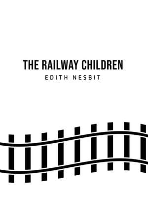 Nesbit, E: Railway Children