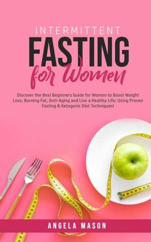 Intermittent Fasting for Women de Angela Mason