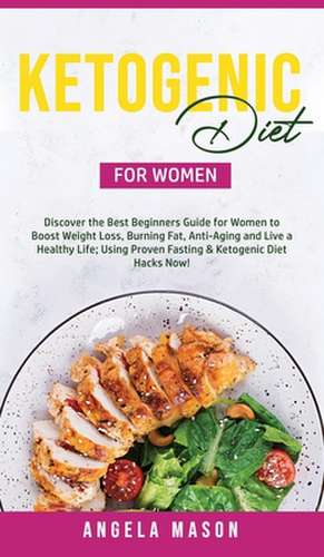 Ketogenic Diet for Women de Angela Mason