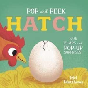 Pop and Peek: Hatch de Mel Matthews