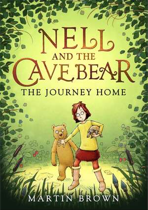 Nell and the Cave Bear: The Journey Home (Nell and the Cave Bear 2) de Martin Brown