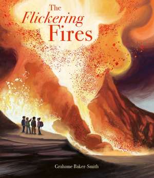 The Flickering Fires de Grahame Baker-Smith